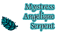 Mystress Angelique Serpent